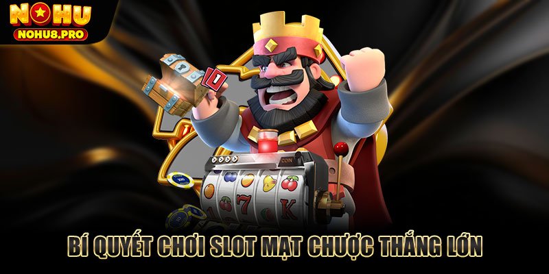 Bí quyết chơi slot Mạt Chược thắng lớn