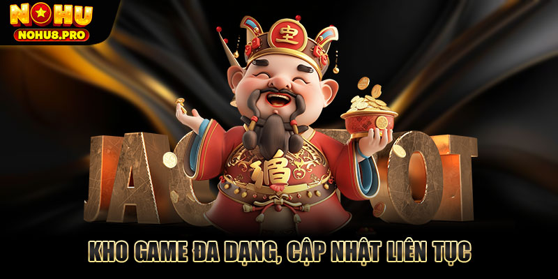 Kho game đa dạng,update liên tục