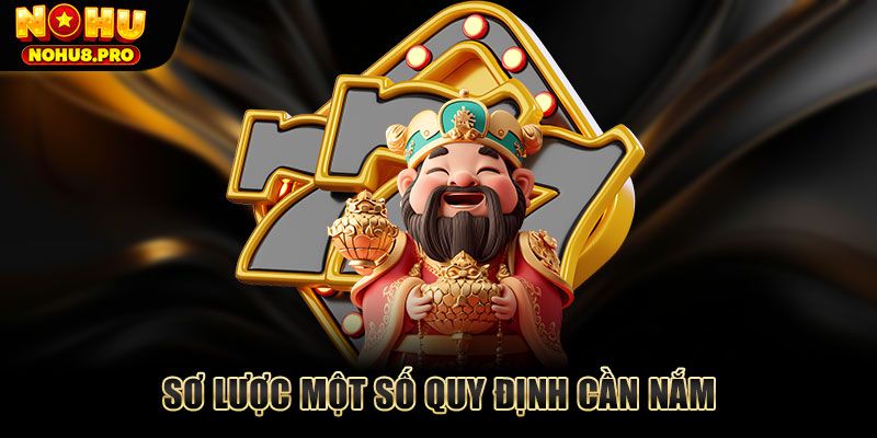 Sơ lược một số quy định cần nắm