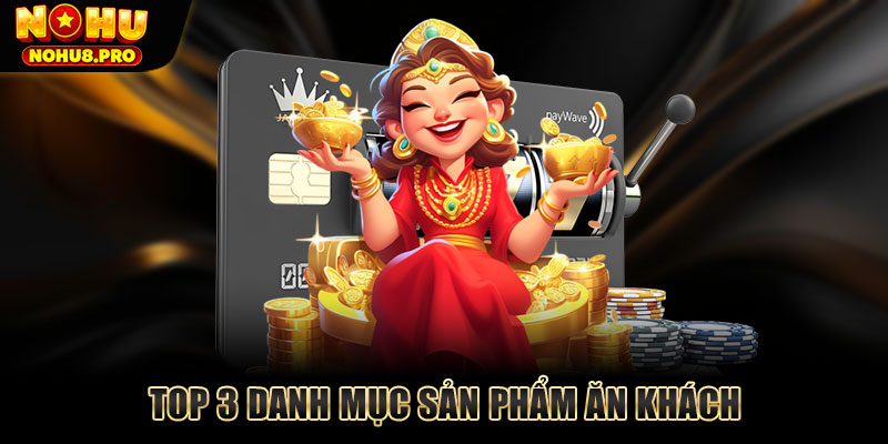 Top 3 danh mục sản phẩm ăn khách